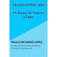 Picture of Legislativas 2024 - Os Factos só Visíveis à Lupa